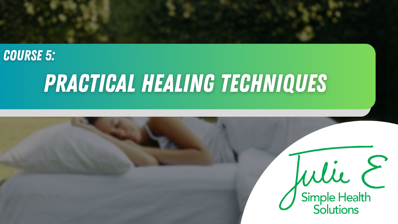 Course 5: Practical Healing Techniques